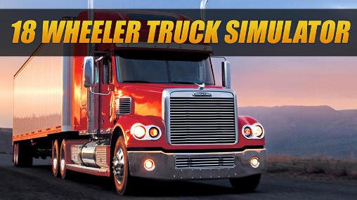 game pic for 18 wheeler truck simulator